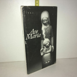 AVE MARIA Des poètes et les sculptures Yves Le Pape chantent la Vierge