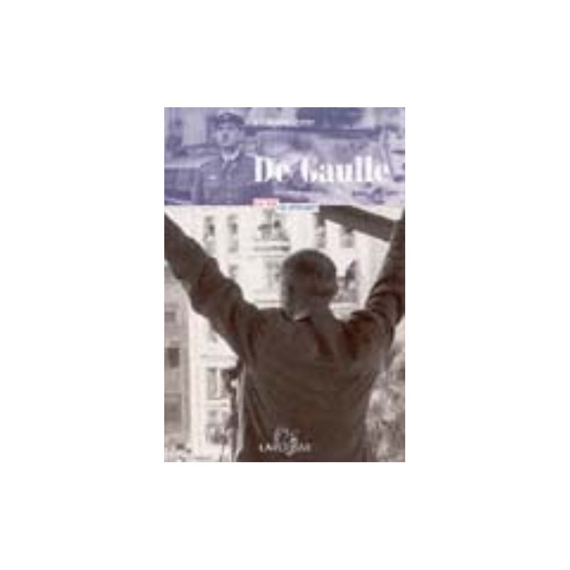 De Gaulle - La vie la légende