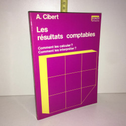 Cibert LES RESULTATS COMPTABLES COMMENT LES CALCULER INTERPRETER