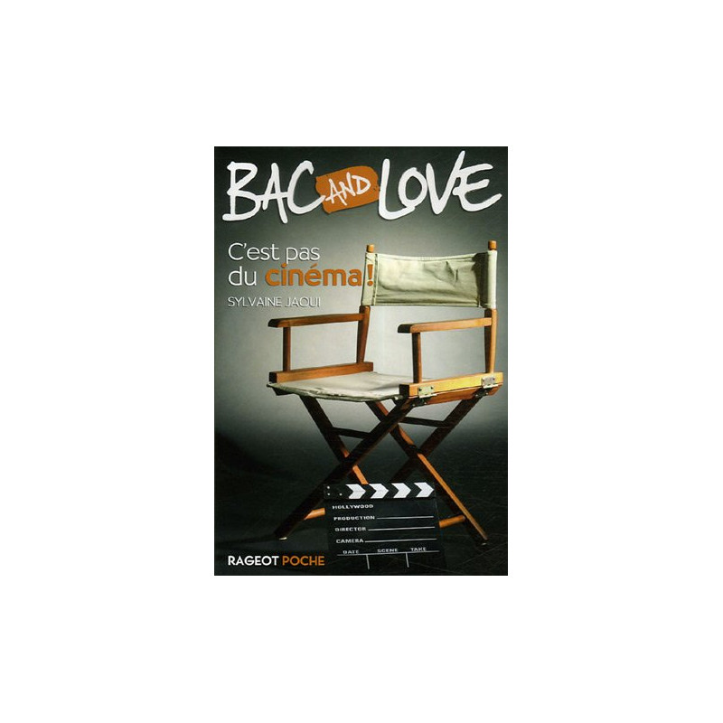 Bac and Love : C'est pas du cinéma Bac and Love : C'est pas du cinéma