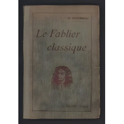 LE FABLIER CLASSIQUE m Favergeat 150 fables