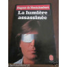Hugues de montalembert la lumière assassinée Le Livre de Poche