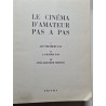 Le cinéma d'amateur pas à pas