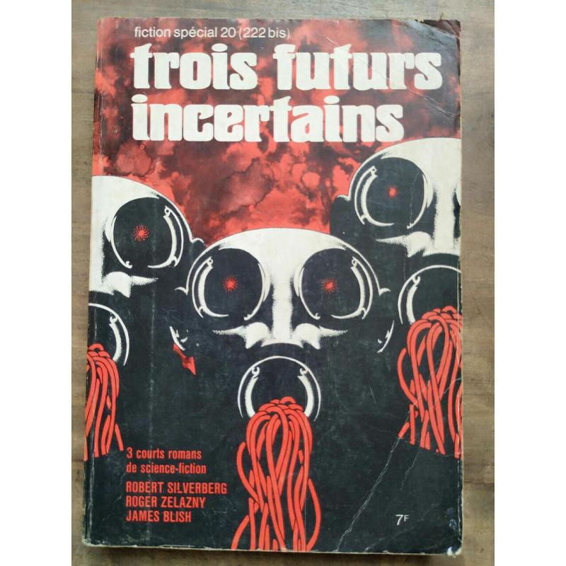 Fiction Spécial 20 n222 Bis Trois futurs incertains