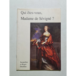 Qui êtes-vous Madame de Sévigné