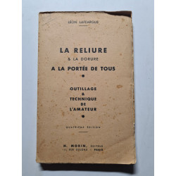 La Reliure et La Dorure A La Portee de Tous