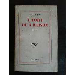 Claude Roy à Tort ou à Raison gallimard envoi de L'auteur