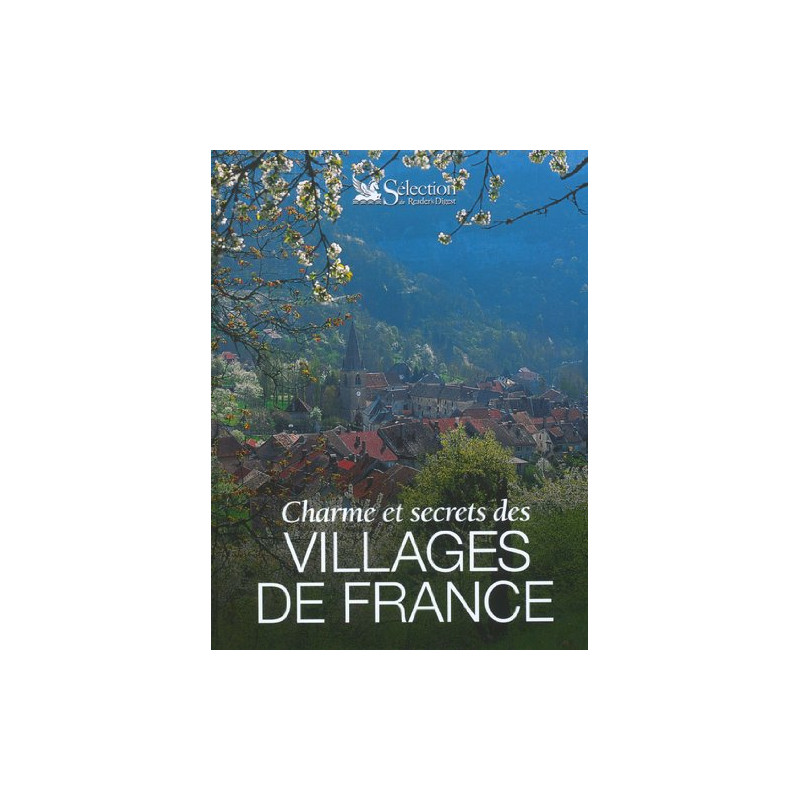 Charmes et secrets des villages de France