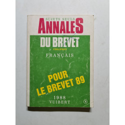 Annales du brevet 89 de français du brevet des collèges sujets seuls