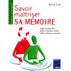 Savoir maitriser sa memoire
