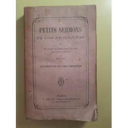 Petits Sermons ou l'on ne dort pas Tome 3 Nourriture du Vrai chrétien
