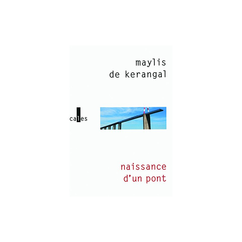 Naissance d'un pont - PRIX MEDICIS 2010