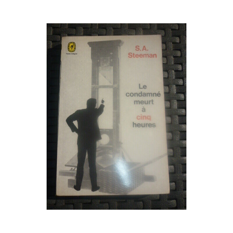 s a steeman Le condamné meurt à cinq heures Le livre de poche