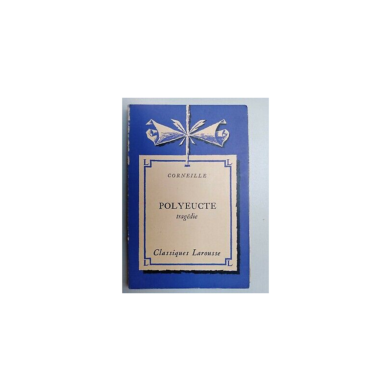 Corneille - Polyeucte Classiques Larousse