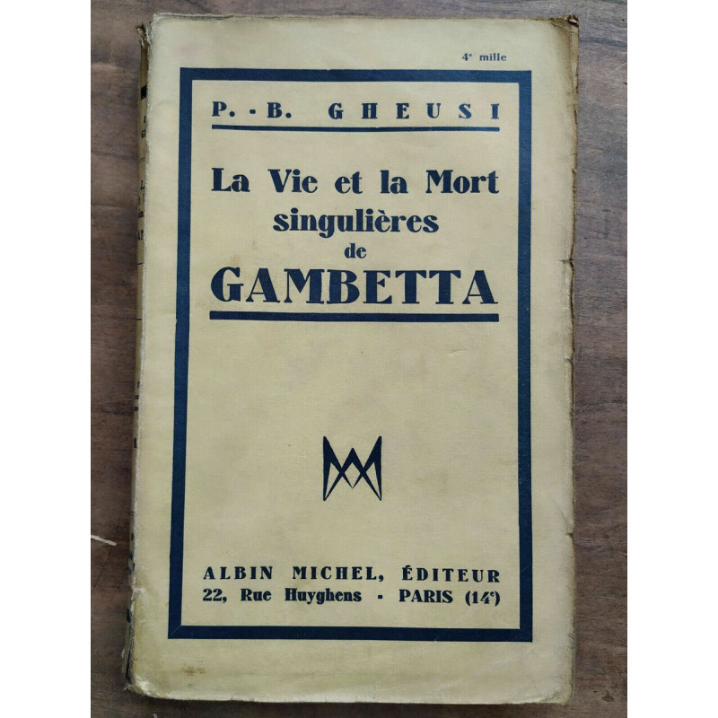 gheusi La vie et La mort singulières de gambetta Albin michel