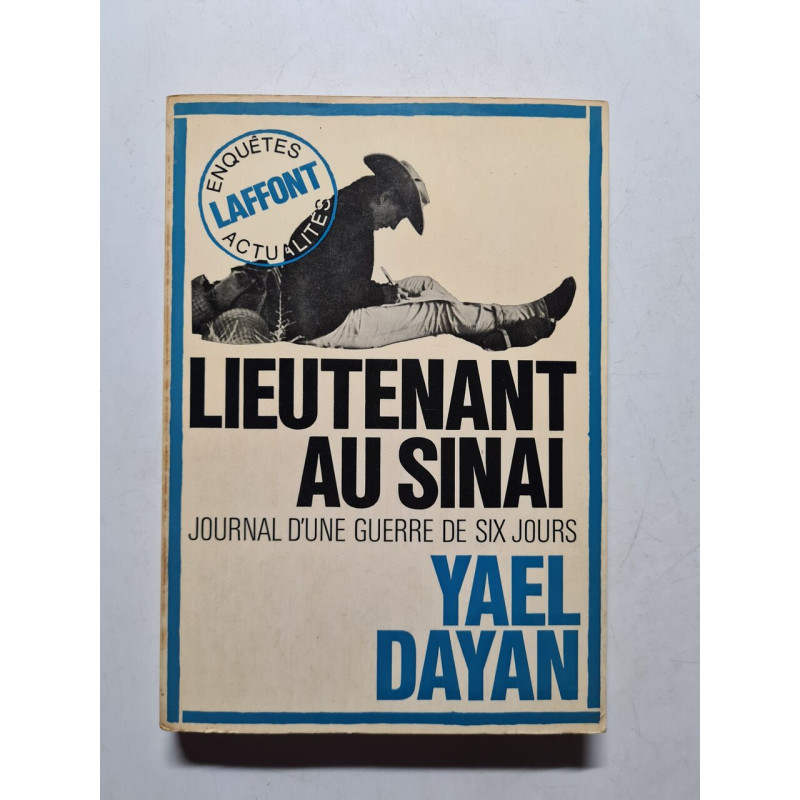 Lieutenant au Sinait : Journal d'une guerre de six jours