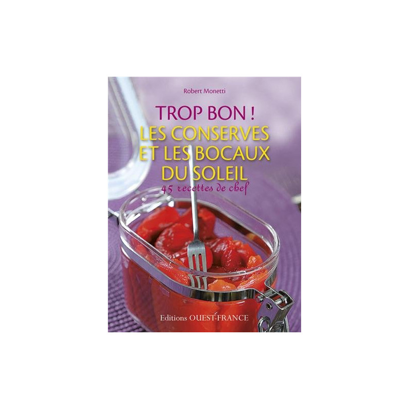 Trop bon les conserves et les bocaux du soleil