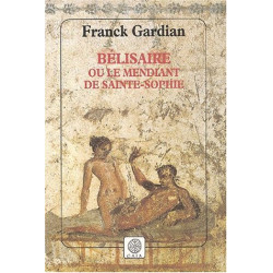 Bélisaire ou le mendiant de Sainte-Sophie