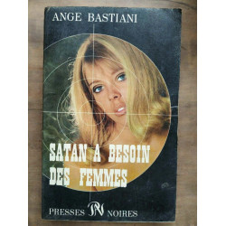 Ange Bastini Satan a besoin des femmes Presses noires