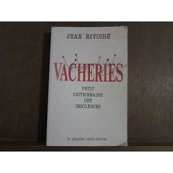 JEAN rivoire VACHERIES Petit dictionnaire des insolences