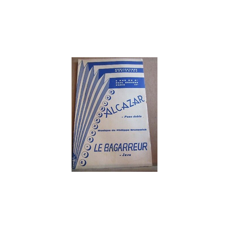 pasos dobles alcazar le Bagarreur ph brunswick Publications musicales
