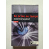 En proie au temps - 2011