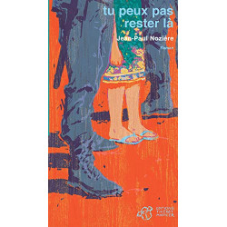 Tu peux pas rester là