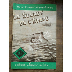 Mon Roman d'aventures Le secret de l'épave - Gabriel gay