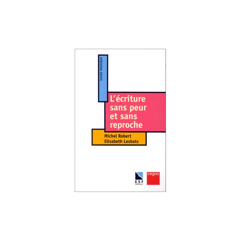 L'écriture sans peur et sans reproche