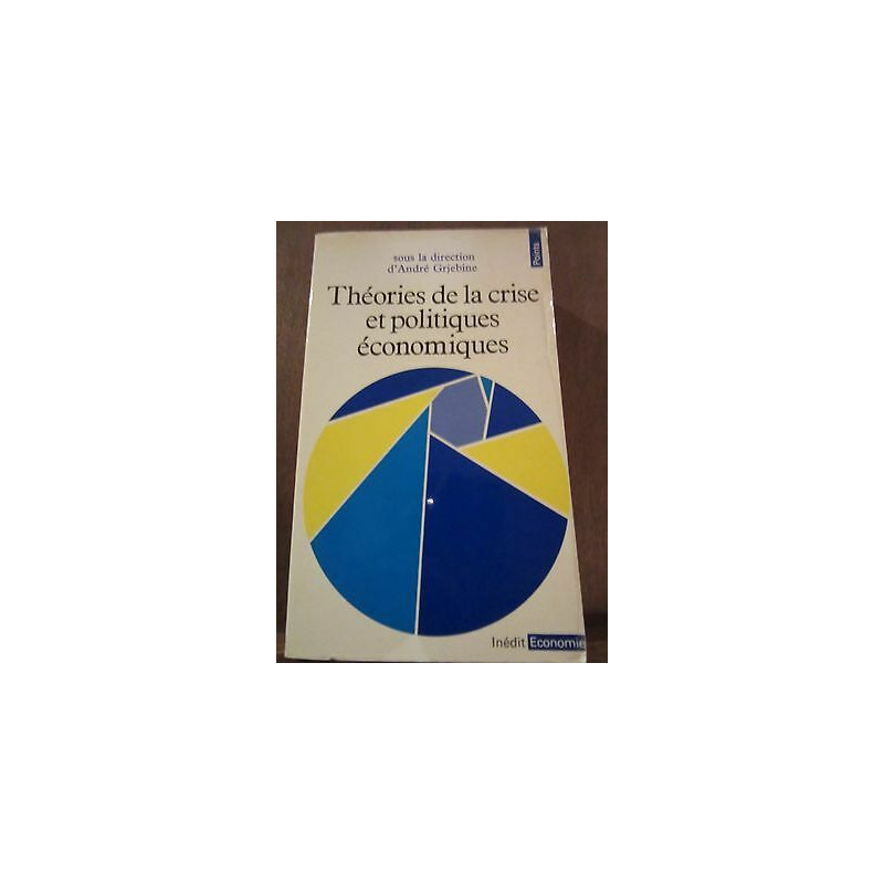Théories de la crise et politiques économiques Points