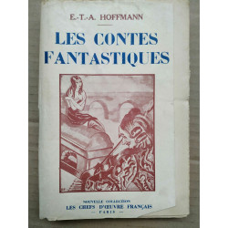 Les contes fantastiques - hoffmann Collection Les chefs d'oeuvre...