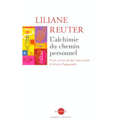 L'alchimie du chemin personnel : Vivre est un art que nous avons...