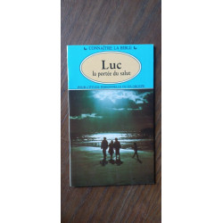 Connaître La Bible Luc La portée du salut