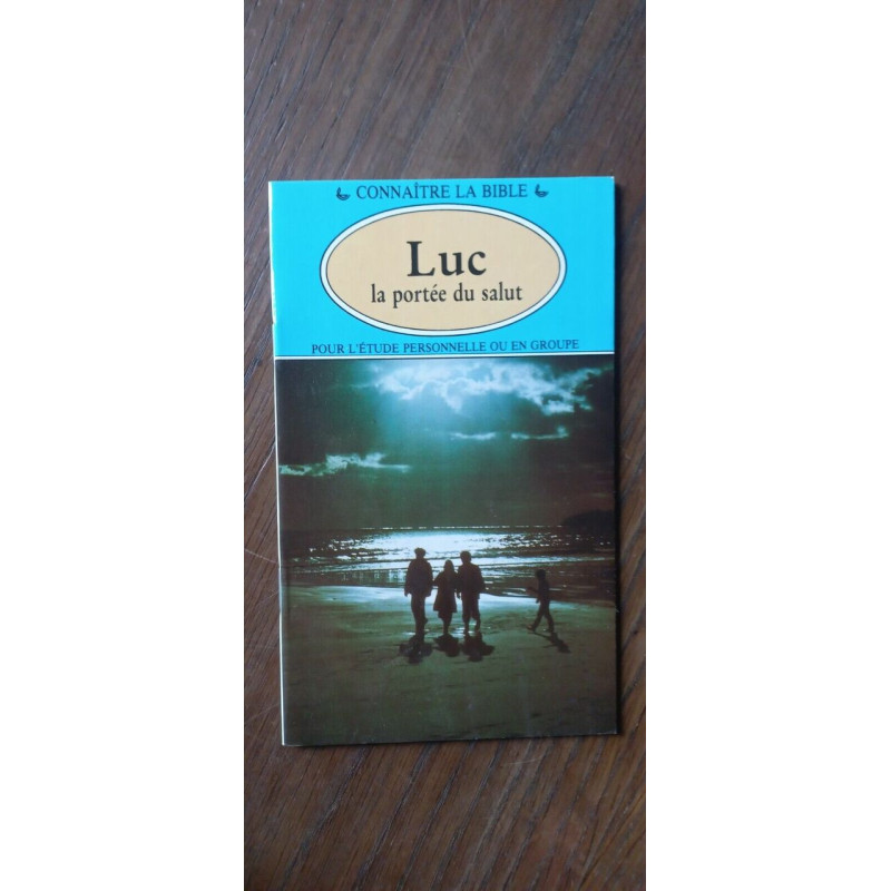 Connaître La Bible Luc La portée du salut
