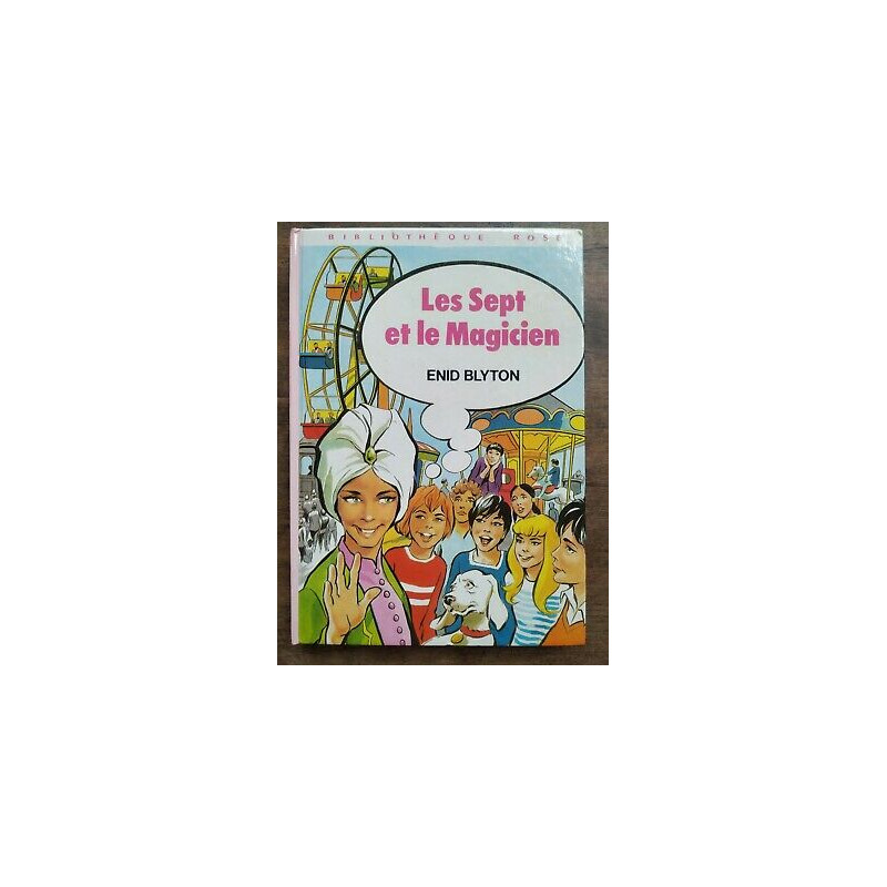 Les Sept et le Magicien Bibliothèque rose