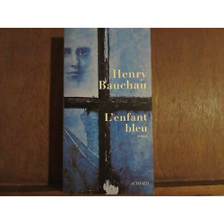 Henry bauchau L'enfan bleu