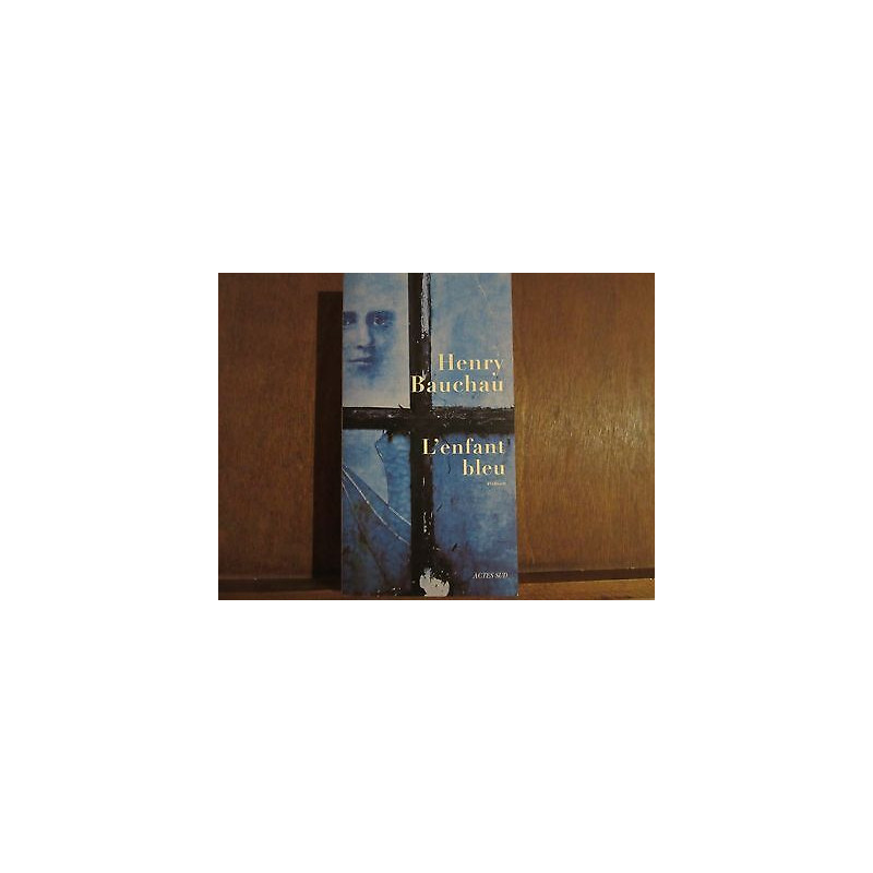 Henry bauchau L'enfan bleu