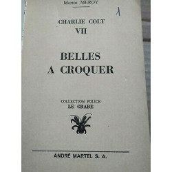 Martin Méroy - Belles à croquer Collection Police Le Crabe