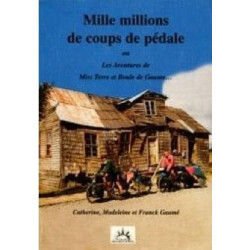 Mille millions de coups de pédale ou Les aventures de Miss Terre...