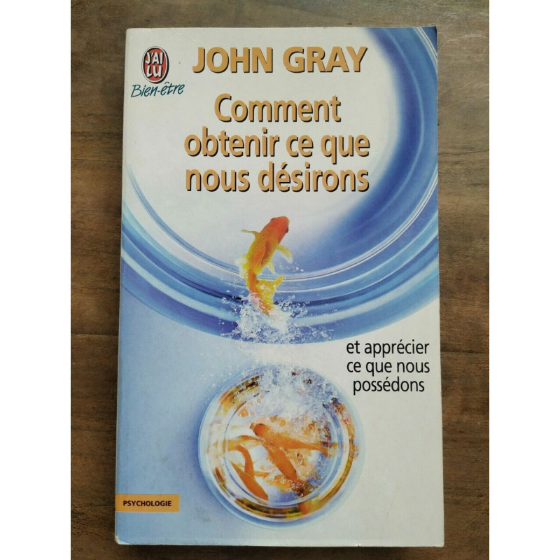 Comment obtenir ce que nous désirons j'ai lu