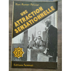 Mon Roman policier Une attraction sensationnelle - Maurice de moulins