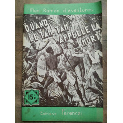 Mon Roman d'aventures Quand le Tam-Tam appelle la mort - Gabriel gay