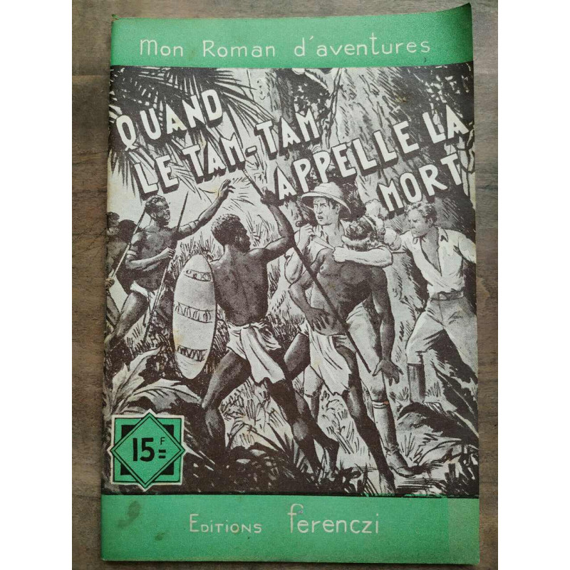 Mon Roman d'aventures Quand le Tam-Tam appelle la mort - Gabriel gay