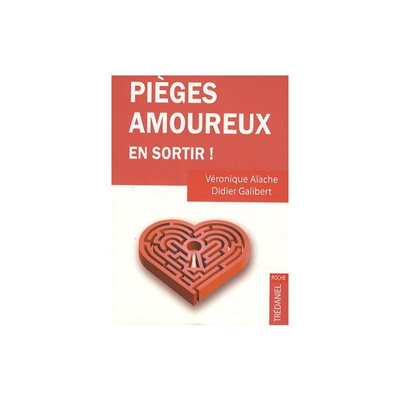Pièges amoureux : Comment s'en sortir ? Guide antidouleur de la...