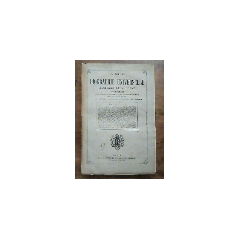 Biographie Universelle - Ancienne et Moderne Tome 19 Delagrave et Cie