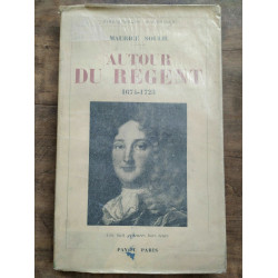 Autour du régent 1674 1723 Payot