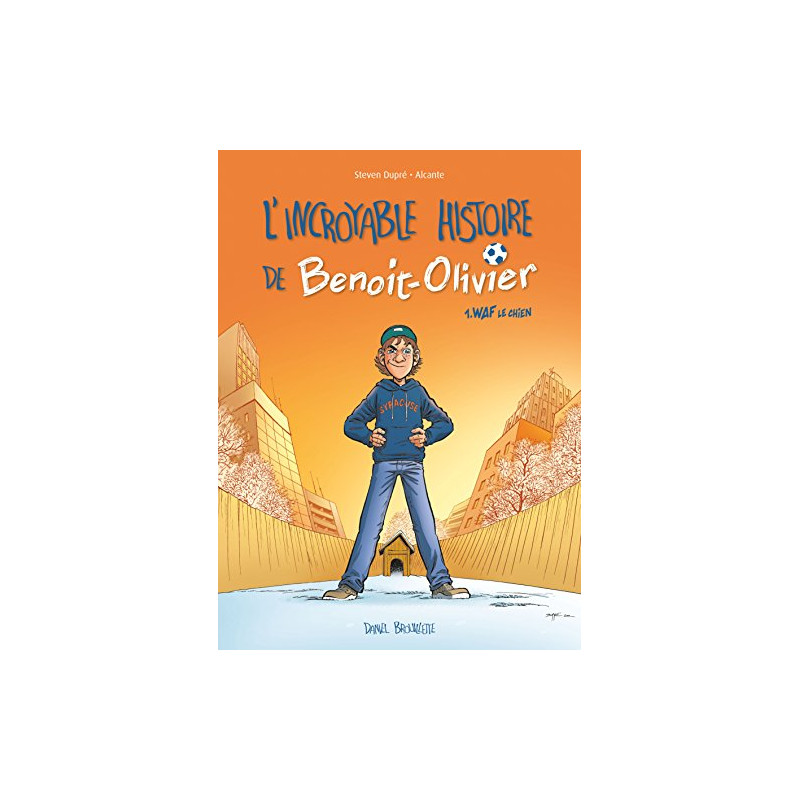 L'incroyable histoire de Benoît Olivier BD T01: Waf le chien