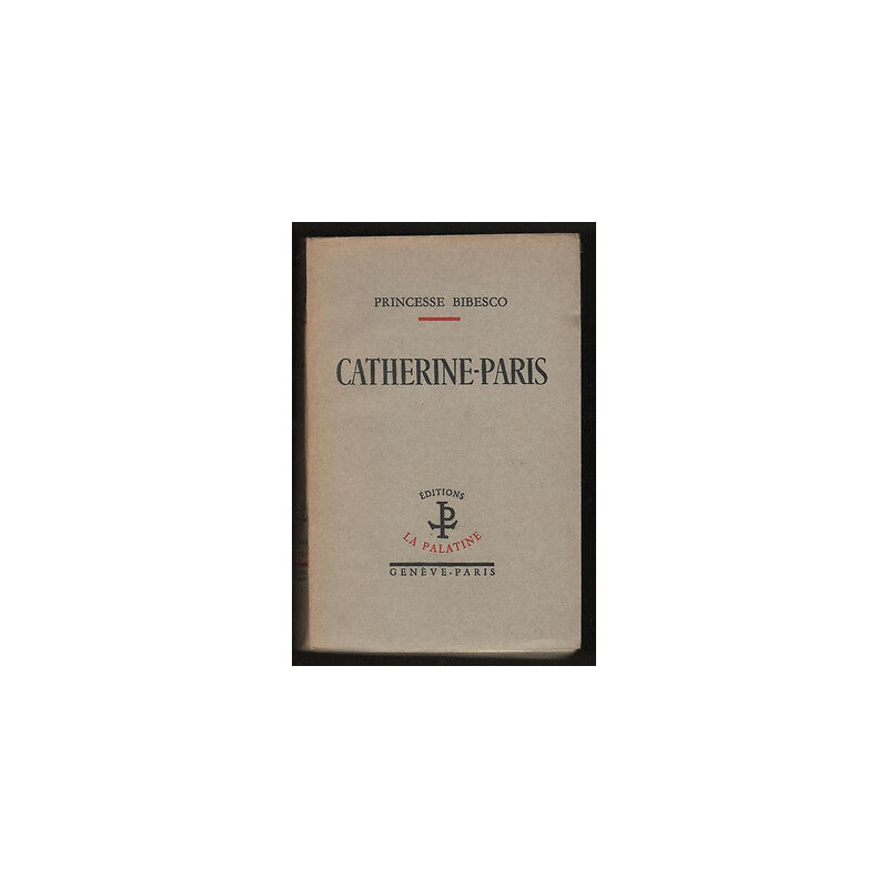 Princesse Bibesco Editions La Palatine à Genève