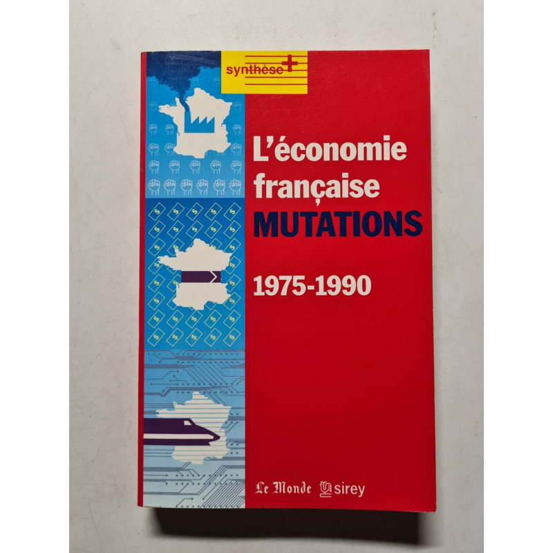 L'économie française MUTATIONS 1975-1990