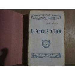 DU BERCEAU A LA TOMBE